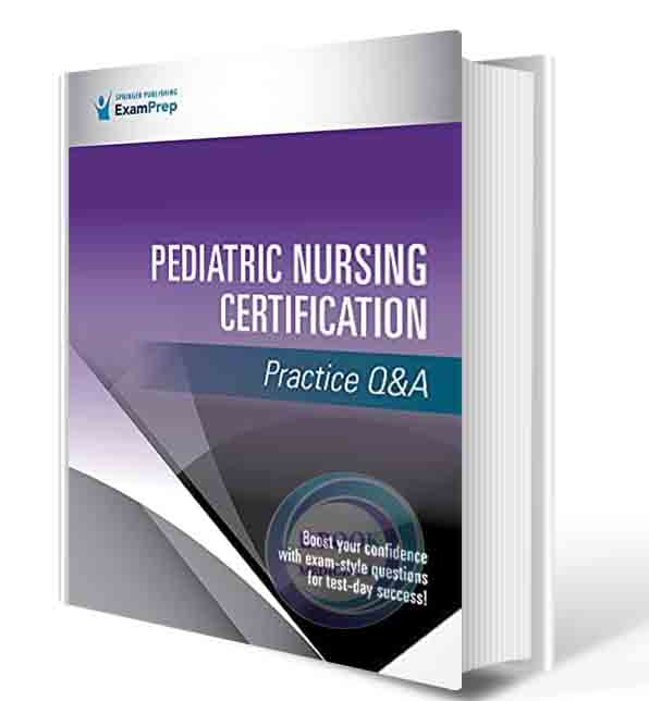 دانلود کتاب   Pediatric Nursing Certification Practice Q&A   2021 (ORIGINAL PDF)